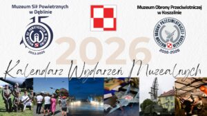 Kalendarz wydarzeń muzealnych 2026 Muzeum Sił Powietrznych Muzeum Obrony Przeciwlotniczej 