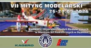 VII Mityng Modelarski Muzeum Sil Powietrznych w Dęblinie 26 27 wrzesnia 2026