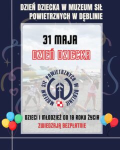 Dzień dziecka w Muzeum Sił Powietrznych w Dęblinie